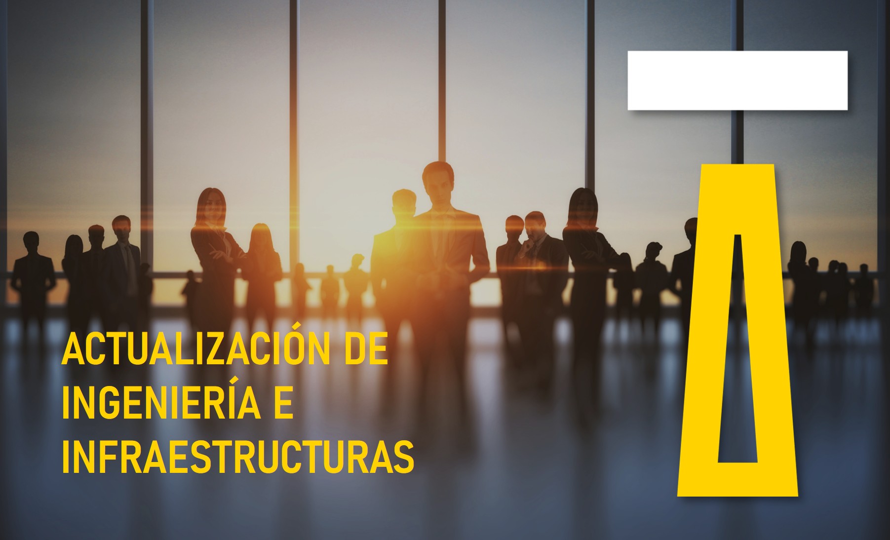 1. Actualización de Ingeniería e Infraestructuras